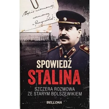 SPOWIEDŹ STALINA. SZCZERA ROZMOWA ZE STARYM BOLSZEWIKIEM Christopher Macht - Bellona