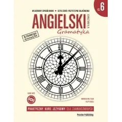 ANGIELSKI W TŁUMACZENIACH GRAMATYKA 6 Magdalena Filak, Filip Radej - Preston Publishing