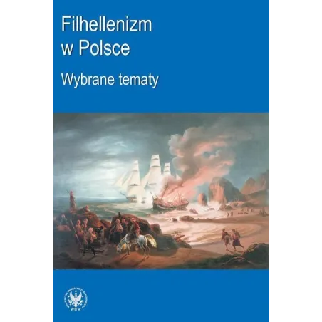 Filhellenizm W Polsce Wybrane Tematy