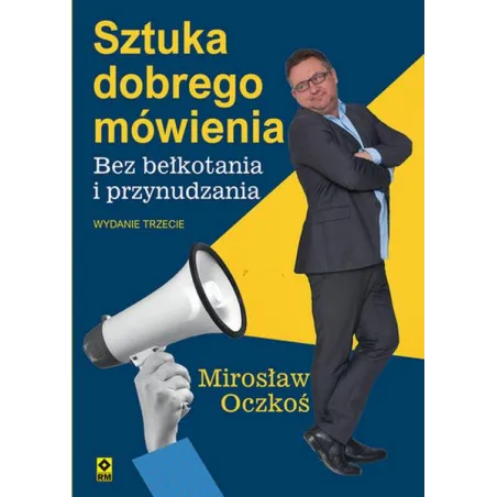 Sztuka Dobrego Mówienia Bez Bełkotania I Przynudzania