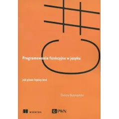 PROGRAMOWANIE FUNKCYJNE W JĘZYKU C Enrico Buonanno - PWN