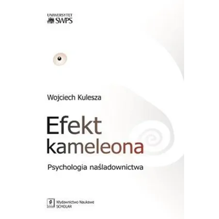Efekt Kameleona. Psychologia Naśladownictwa