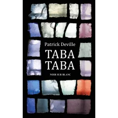 TABA-TABA Patrick Deville - Noir Sur Blanc
