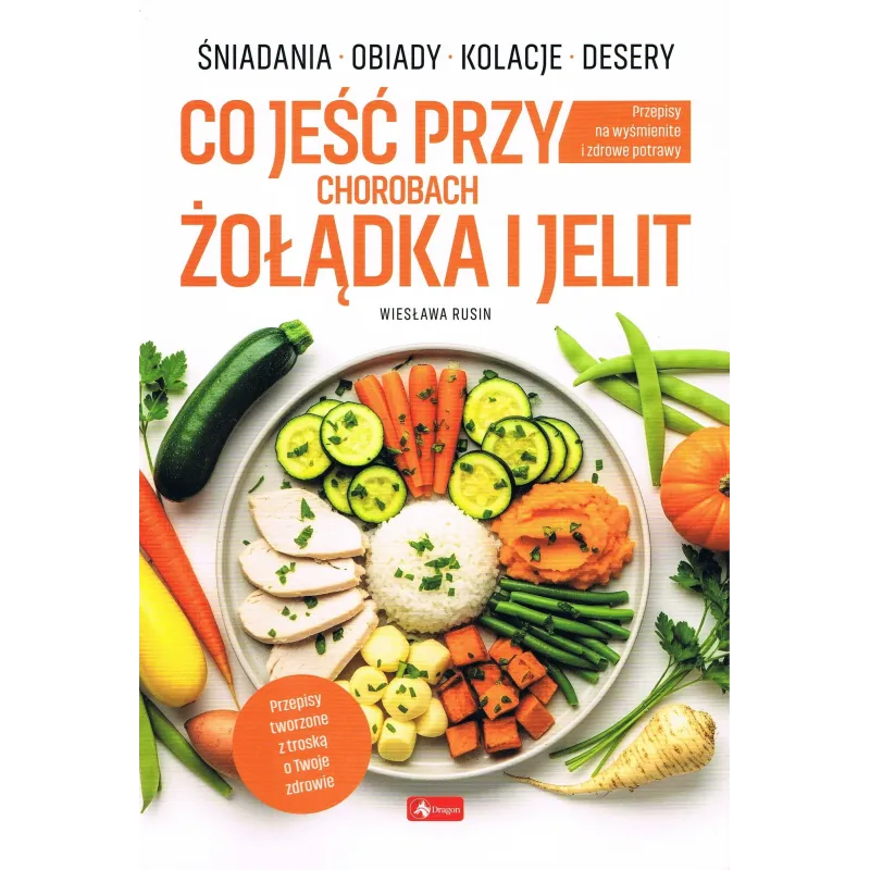 CO JEŚĆ PRZY CHOROBACH ŻOŁĄDKA I JELIT
