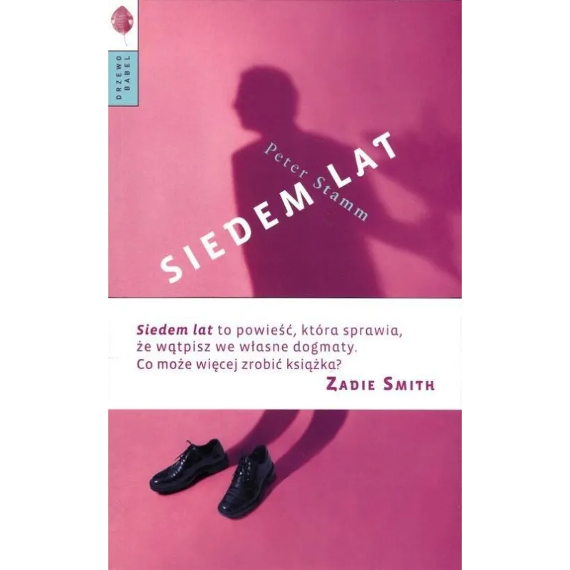 SIEDEM LAT Peter Stamm - Drzewo Babel
