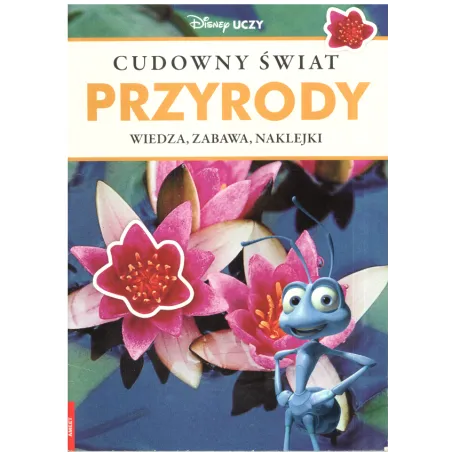 Disney Uczy. Cudowny Świat Przyrody. Wiedza, Zabawa, Naklejki