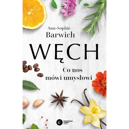 Węch. Co Nos Mówi Umysłowi