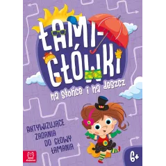 Łamigłówki na słońce i na deszcz. Aktywizujące zadania do głowy łamania 6 Beata Karlik