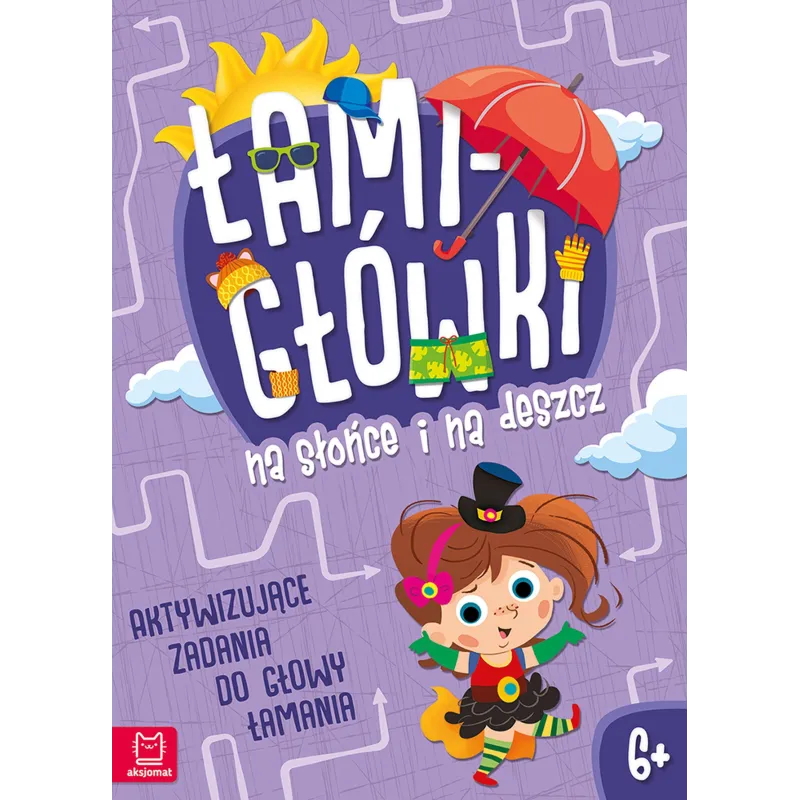 Łamigłówki na słońce i na deszcz. Aktywizujące zadania do głowy łamania 6 Beata Karlik