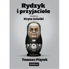 RYDZYK I PRZYJACIELE KRĘTE ŚCIEŻKI - Arbitror
