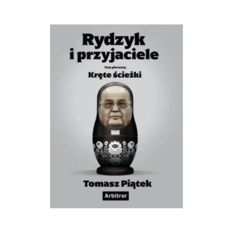 RYDZYK I PRZYJACIELE KRĘTE ŚCIEŻKI - Arbitror