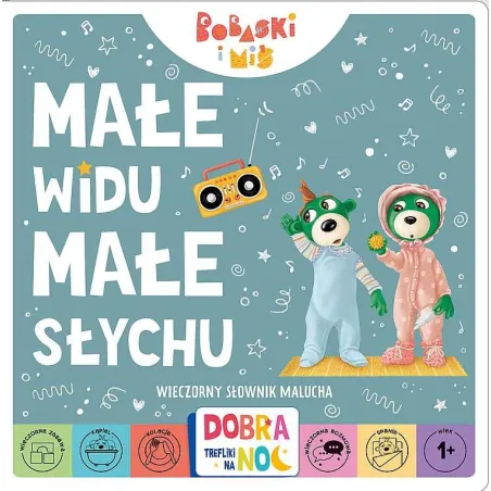 MAŁE WIDU MAŁE SŁYCHU. DOBRANOC TREFLIKI NA NOC - Trefl Books