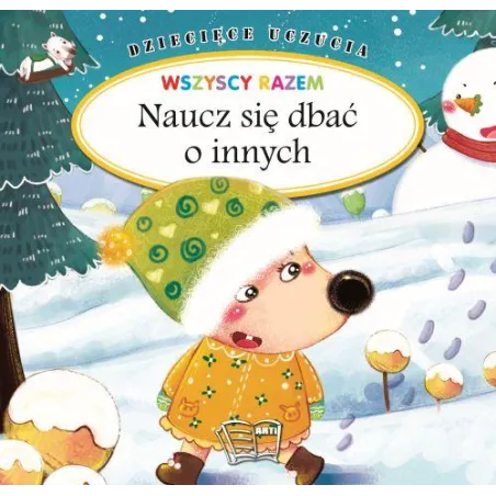 NAUCZ SIĘ DBAĆ O INNYCH. DZIECIĘCE UCZUCIA