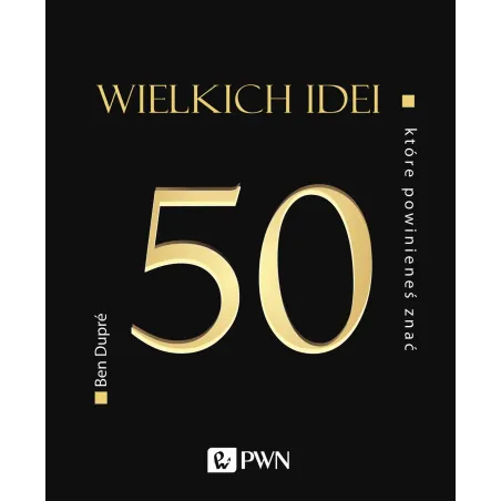 50 Wielkich Idei, Które Powinieneś Znać