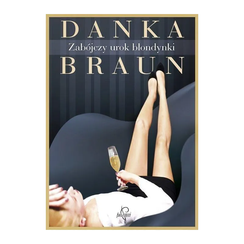 ZABÓJCZY UROK BLONDYNKI Danka Braun - Prozami