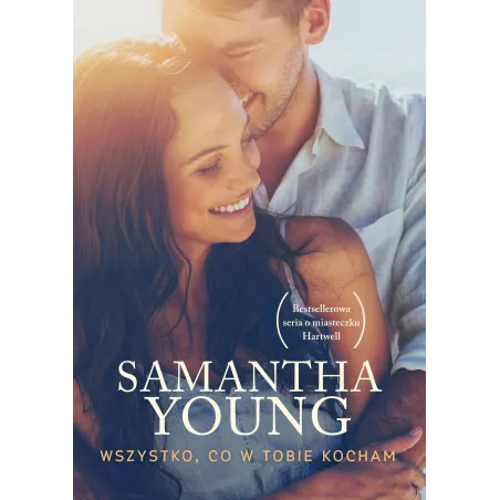 WSZYSTKO CO W TOBIE KOCHAM Samantha Young - Burda Książki