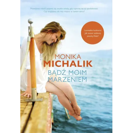 Bądź Moim Marzeniem Monika Michalik