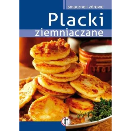 PLACKI ZIEMNIACZANE. SMACZNE I ZDROWE