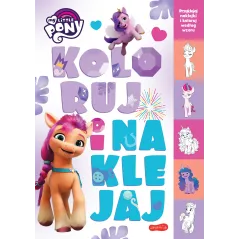 MY LITTLE PONY. KOLORUJ I NAKLEJAJ - Harperkids