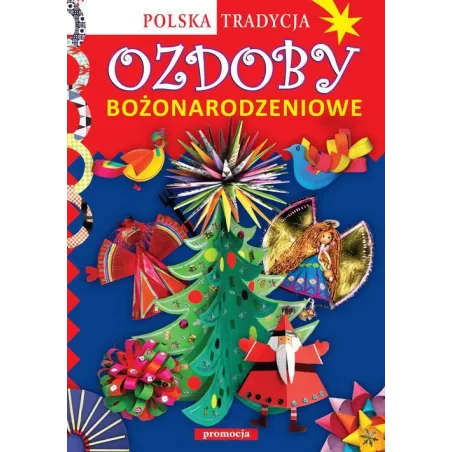 Ozdoby Bożonarodzeniowe Polska Tradycja