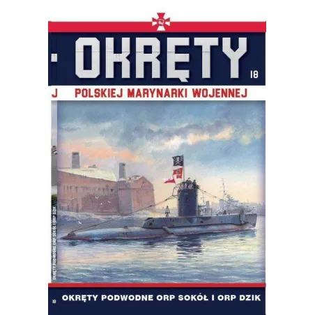 Okręty Podwodne Orp Sokół I Orp Dzik. Okręty Polskiej Marynarki Wojennej 18