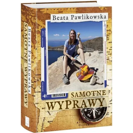 SAMOTNE WYPRAWY Beata Pawlikowska - Edipresse Polska