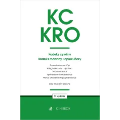 KODEKS CYWILNY KODEKS RODZINNY I OPIEKUŃCZY ORAZ USTAWY TOWARZYSZĄCE - C.H.Beck