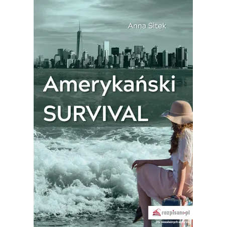 AMERYKAŃSKI SURVIVAL Anna Sitek - Rozpisani.pl