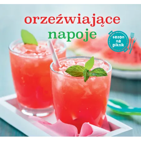 ORZEŹWIAJĄCE NAPOJE Marta Dobrowolska-Kierył