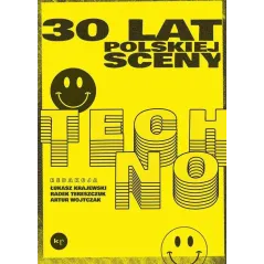 30 LAT POLSKIEJ SCENY TECHNO Radosław Tereszczuk - Krytyka Polityczna
