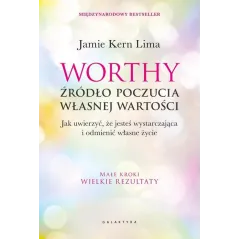 WORTHY - ŹRÓDŁO POCZUCIA WŁASNEJ WARTOŚCI