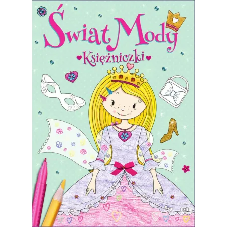 ŚWIAT MODY KSIĘŻNICZKI Elżbieta Wójcik, Agnieszka Kamińska - SBM