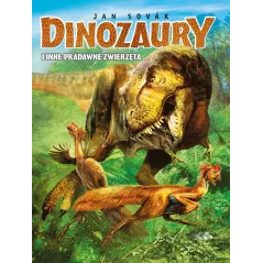 DINOZAURY I INNE PRADAWNE ZWIERZĘTA Jan Sovak