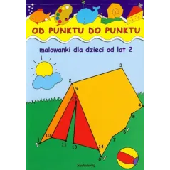 OD PUNKTU DO PUNKTU MALOWANKI DLA DZIECI OD LAT 2