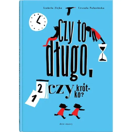 Czy To Długo, Czy To Krótko? 4+