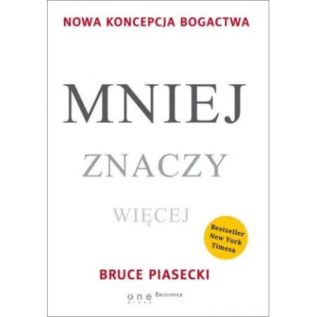 Mniej Znaczy Więcej. Nowa Koncepcja Bogactwa