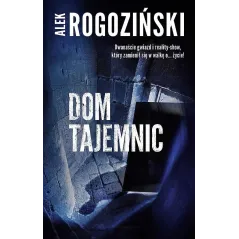 DOM TAJEMNIC Alek Rogoziński - Edipresse Książki