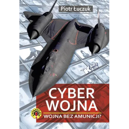 CYBERWOJNA WOJNA BEZ AMUNICJI? Piotr Łuczuk - Biały Kruk
