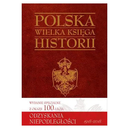 Polska. Wielka Księga Historii