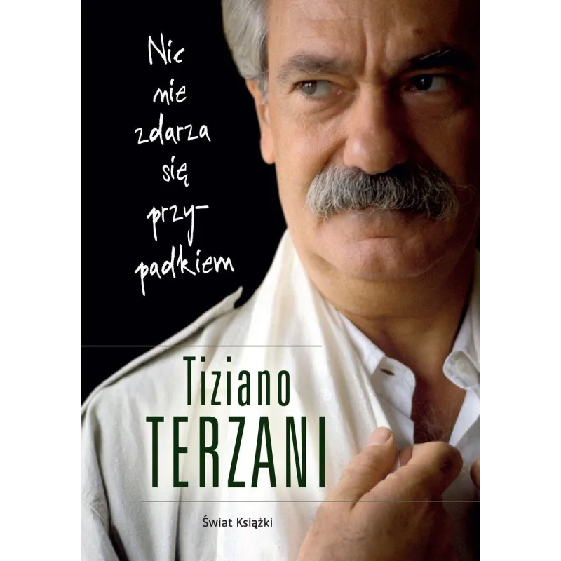 NIC NIE ZDARZA SIĘ PRZYPADKIEM