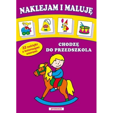 CHODZĘ DO PRZEDSZKOLA. NAKLEJAM I MALUJĘ