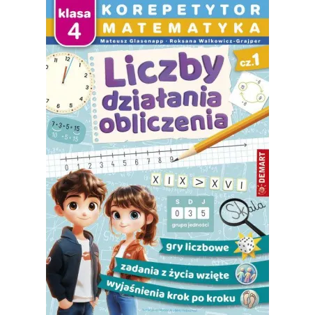 Matematyka. Liczby, Działania, Obliczenia. Korepetytor Dla Klasy 4