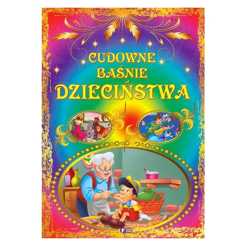 CUDOWNE BAŚNIE DZIECIŃSTWA - Fenix