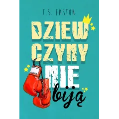 DZIEWCZYNY NIE BIJĄ T.S. Easton - Ya!