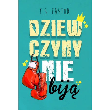 DZIEWCZYNY NIE BIJĄ T.S. Easton - Ya!