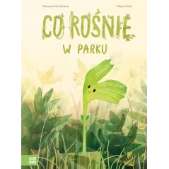 CO ROŚNIE W PARKU Michalicyna Kateryna