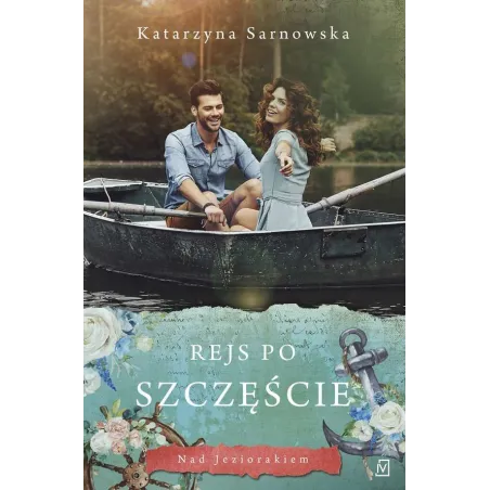 REJS PO SZCZĘŚCIE Katarzyna Sarnowska - Czwarta Strona