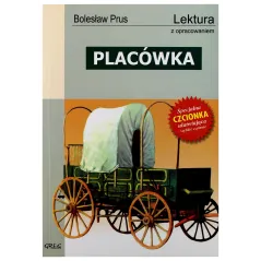 PLACÓWKA LEKTURA Z OPRACOWANIEM Bolesław Prus - Greg