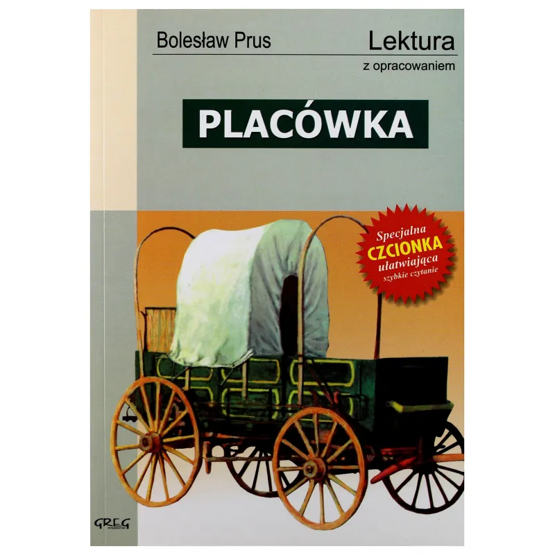 PLACÓWKA LEKTURA Z OPRACOWANIEM Bolesław Prus - Greg