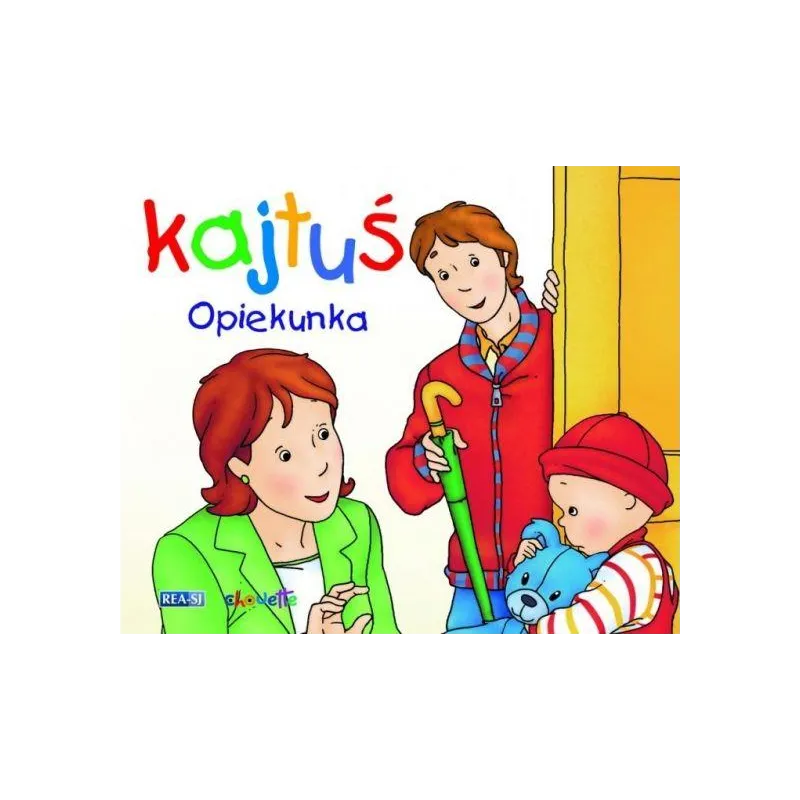 KAJTUŚ. OPIEKUNKA 2+ - Rea